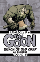 The Goon: Bunch of Old Crap Volume 5: An Omnibus 1949889033 Book Cover