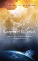 Harmony of Evidences: Uniting Scientific and Biblical Viewpoints of the Earth's Beginning 1617776289 Book Cover