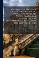 Vertrauliche Briefe Des Grafen Ernst Rudiger V. Starhemberg an Seinen Vetter Den Grafen Gundacker Von Starhemberg Aus Den Jahren 1682-1699 Volume 2 Vo 117221719X Book Cover