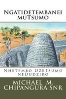 Ngatidetembanei Mutsumo: Nhetembo Dzetsumo Nedudziro 1523805919 Book Cover