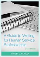 A Guide to Writing for Human Service Professionals 0742559483 Book Cover