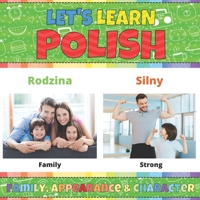 Let's Learn Polish: Family, Appearance & Character: Polish Picture Words Book With English Translation. Improve Your Polish Vocabulary. My First Book ... Polish Language For Children and Beginners B08ZD4MVWW Book Cover