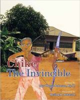 Chike the Invincible 1944244328 Book Cover