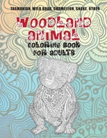 Woodland Animal - Coloring Book for adults - Tasmanian, Wild boar, Chameleon, Snake, other B08CWG6396 Book Cover