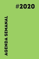 Agenda Semanal 2020: Organizador semanal y mensual - Verde - Diario de productividad con vista semanal - Calendario 12 meses Enero-Diciembre - Formato portátil (Spanish Edition) 1678557099 Book Cover