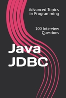 Java JDBC: 100 Interview Questions B0C5PG8YGB Book Cover
