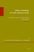 India Traders of the Middle Ages: Documents from the Cairo Geniza, India Book (Etudes Sur Le Judaisme Medieval) 9004201238 Book Cover