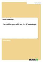 Entwicklungsgeschichte der Windenergie 3640398815 Book Cover