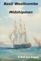 Basil Woollcombe: Midshipman B0BPKV349L Book Cover