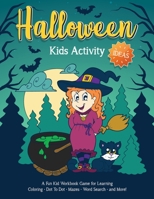 Halloween Kids Activity Ideas: Fantastic activity book for boys and girls: Word Search, Mazes, Coloring Pages, Connect the dots, how to draw tasks - For kids ages 4-6 (Halloween Crafts) 1801010609 Book Cover