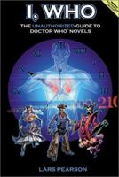 I, Who: The Unauthorized Guide to Doctor Who Novels (I, Who) 096737460X Book Cover