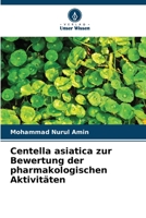 Centella asiatica zur Bewertung der pharmakologischen Aktivitäten 6205790998 Book Cover