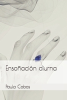 Ensoñación diurna (Spanish Edition) B0DDQ93G7S Book Cover