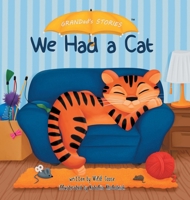 We Had a Cat (Grandad's Stories) 1039183107 Book Cover