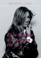 Et si Justine n'avait pas été là ? B0D1Y7NVF8 Book Cover