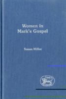 Women In Mark's Gospel (Journal for the Study of the New Testament Supplement) 0567080633 Book Cover