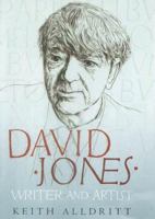 David Jones: Writer and Artist 1841193798 Book Cover