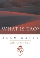 What Is Tao? 157731168X Book Cover