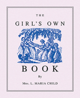 The Girl's Own Book 155709134X Book Cover
