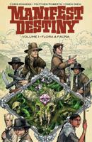 Manifest Destiny, Vol. 1: Flora & Fauna 1607069822 Book Cover