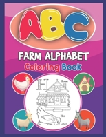 ABC Farm Alphabet Coloring Book: ABC Farm Alphabet Activity Coloring Book, Farm Alphabet Coloring Books for Toddlers and Ages 2, 3, 4, 5 - Early Learning Coloring Books, The Little ABC Coloring Book 1679503928 Book Cover