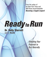 Ready to Run: Unlocking Your Potential to Run Naturally 1628600098 Book Cover