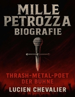 Mille Petrozza Biografie: Thrash-Metal-Poet der Bühne (German Edition) B0FP5PWVQN Book Cover