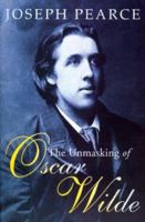The Unmasking of Oscar Wilde 1586170260 Book Cover