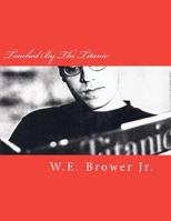 Touched By The Titanic 1466444452 Book Cover