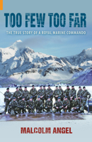 Too Few Too Far: The Royal Marines on South Georgia 1848680961 Book Cover