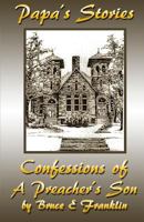 Papa's Stories: Confessions of a Preacher's Son 1489514929 Book Cover