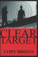 Clear Target (A Ryan Jackson Story) 1980382247 Book Cover