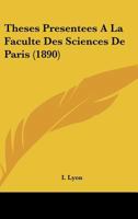 Theses Presentees A La Faculte Des Sciences De Paris (1890) 1120420121 Book Cover
