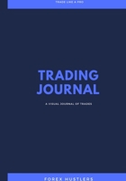 Forex Trading Journal: FX Trade Log And Technical Analysis Vol 25 167126939X Book Cover