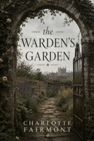 The Warden's Garden B0H4FTRV48 Book Cover
