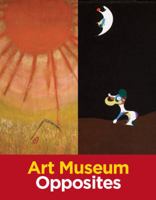 Art Museum Opposites 1439905231 Book Cover