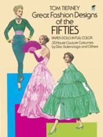 Great Fashion Designs of the Fifties Paper Dolls in Full Color: 30 Haute Couture Costumes by Dior, Balenciaga and Others 0486249603 Book Cover