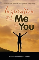 Inspiration from Me to You: Inspirational Spiritual Thoughts for Daily Living 198226151X Book Cover
