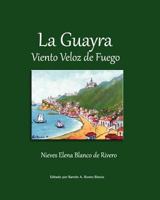 La Guayra, Viento Veloz de Fuego 1453793933 Book Cover