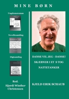 Mine Børn: Kjeld Erik Schaub/red. Hjørdi Winther Christensen 8771885897 Book Cover