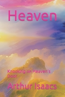 Heaven: Knocking on Heaven's Door B0BZFDM8T2 Book Cover