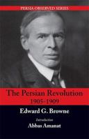 The Persian Revolution of 1905-1909 1015706215 Book Cover