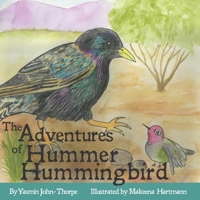 The Adventures of Hummer Hummingbird 1977535771 Book Cover