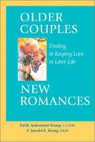 Older Couples : New Romances: Finding & Keeping Love in Later Life 1587611562 Book Cover