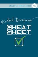 Bad Decisions Cheat Sheet: (notebook #20) 1798715171 Book Cover