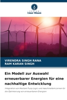 Ein Modell zur Auswahl erneuerbarer Energien für eine nachhaltige Entwicklung 6209583032 Book Cover