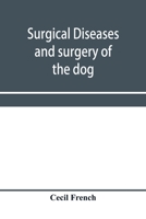 Surgical diseases and surgery of the dog 9353958016 Book Cover