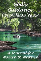 God’s Guidance for A New Year: Blank Lined Journal for Women to Write In After the Death of a Child 1672110483 Book Cover