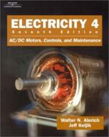 Electricity 4: AC/DC Motors, Controls, and Maintenance 0766818993 Book Cover
