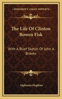 The Life of Clinton Bowen Fisk 1022175173 Book Cover